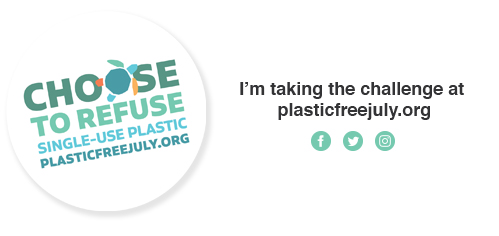 email signature 'choose to refuse single use plastic. plasticfreejuly.org' 'I'm taking the challenge at plasticfreejuly.org'