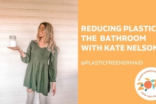 Reducing Plastic in the bathroom